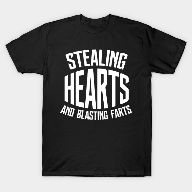 Stealing Hearts & Blasting Farts T-Shirt by pako-valor